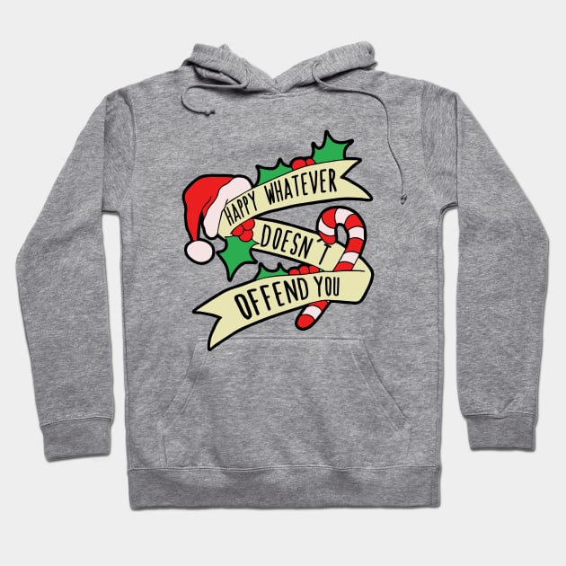 Happy Whatever Doesn't Offend you Hoodie by bubbsnugg